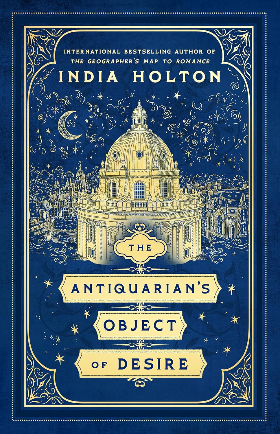 THE ANTIQUARIAN’S OBJECT OF DESIRE by INDIA HOLTON