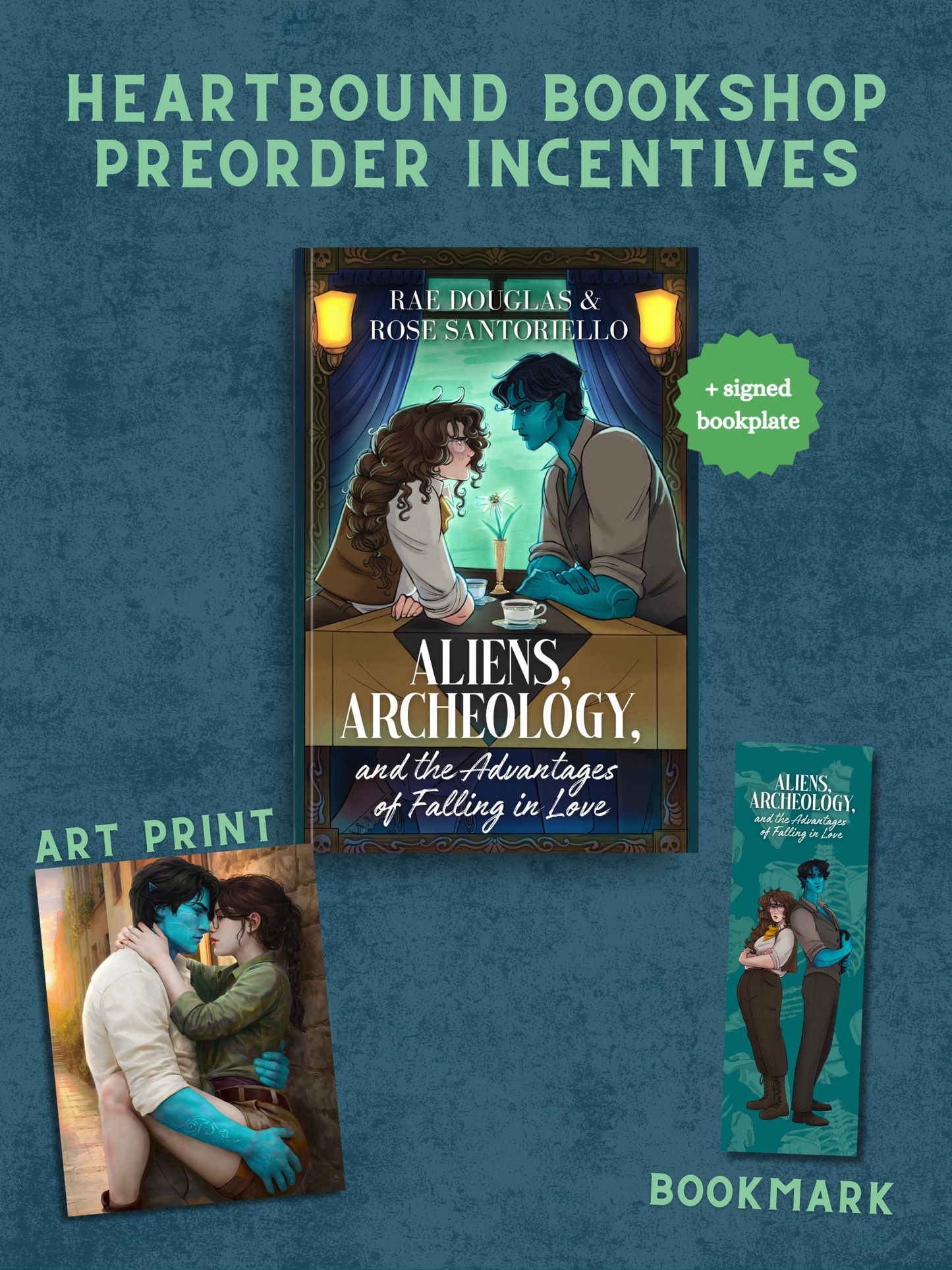 (PRE-ORDER) Aliens, Archeology, and the Advantages of Falling in Love by Rae Douglas and Rose Santoriello