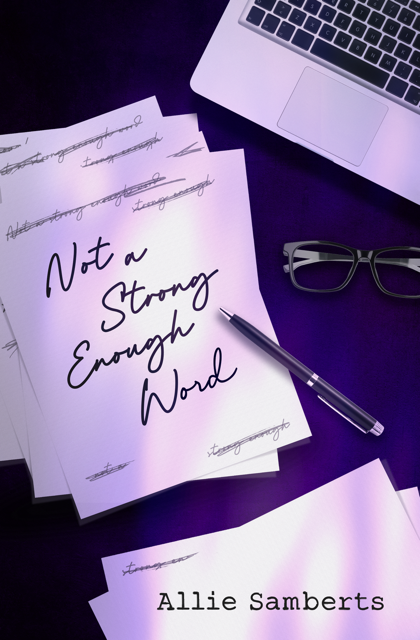 NOT A STRONG ENOUGH WORD by ALLIE SAMBERTS