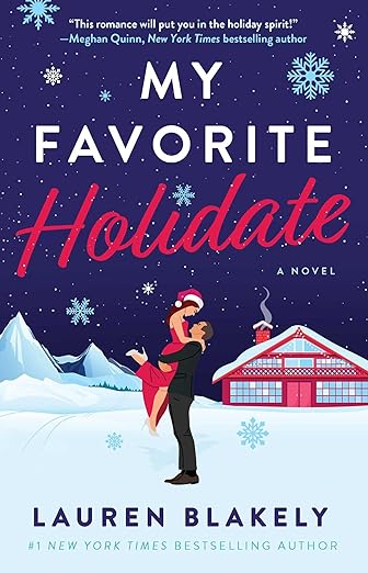 MY FAVORITE HOLIDATE BY LAUREN BLAKELY