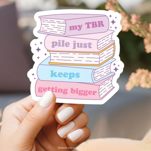 TBR Pile Keeps Getting Big Sticker