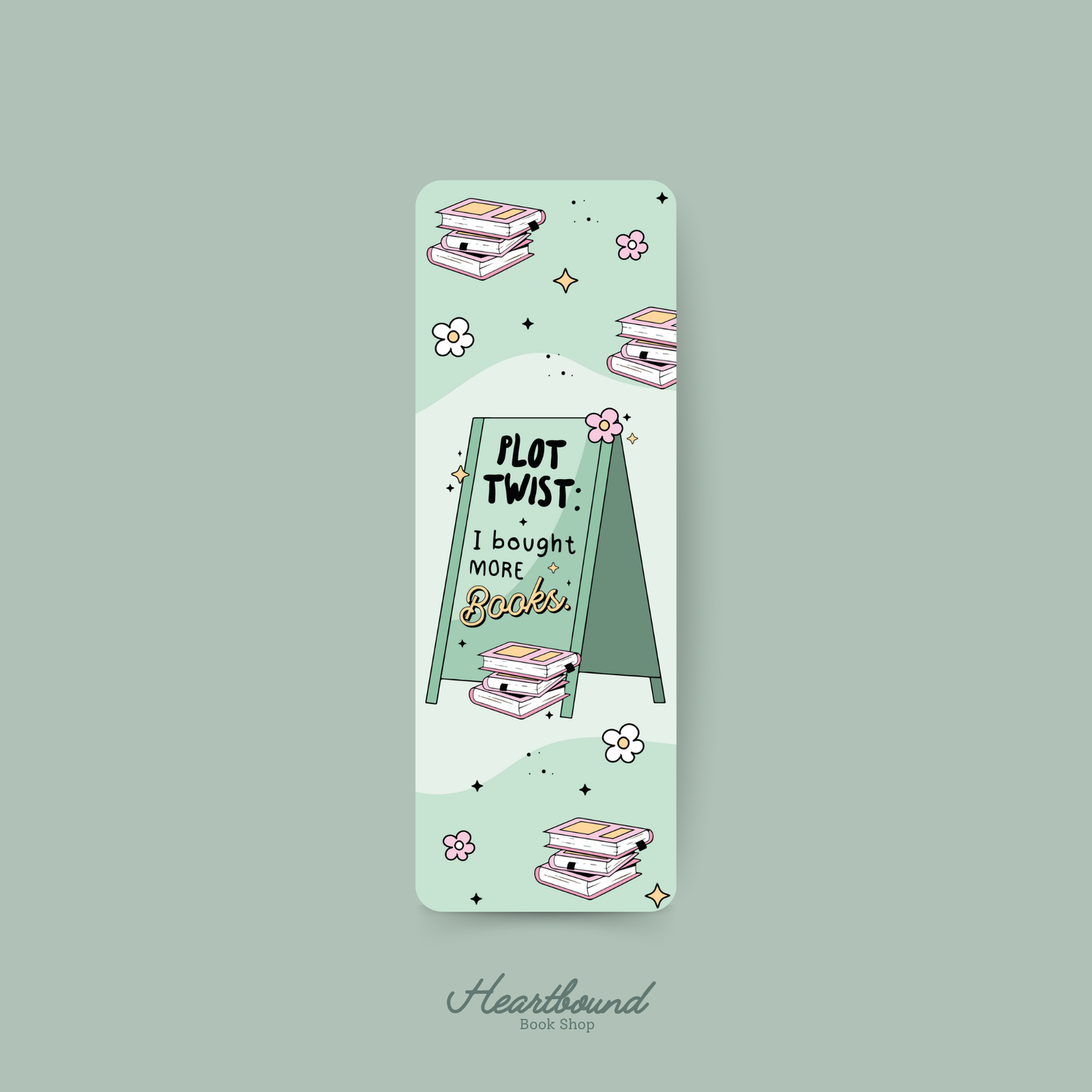 Plot Twist I Bought More Books Bookmark