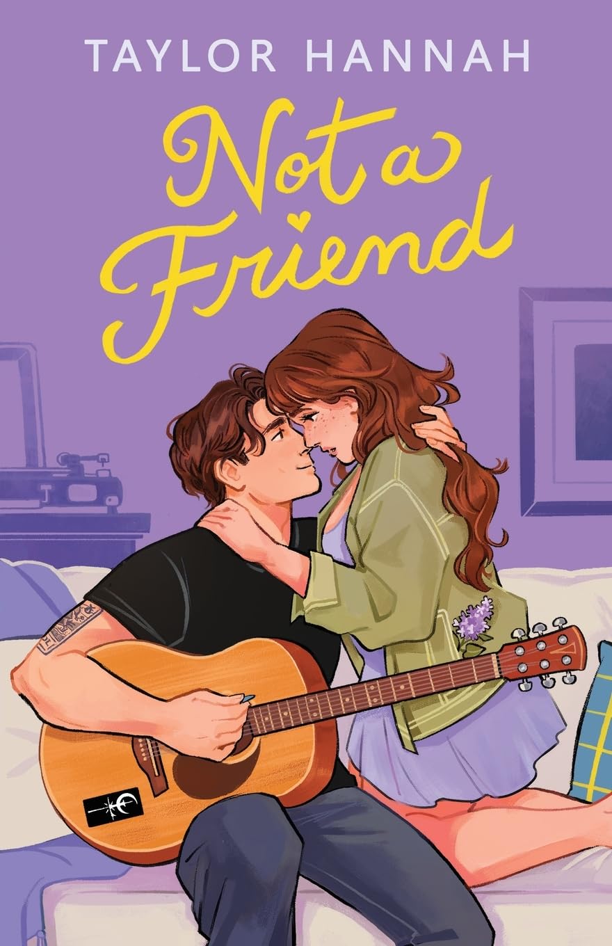Not a Friend by Taylor Hannah*