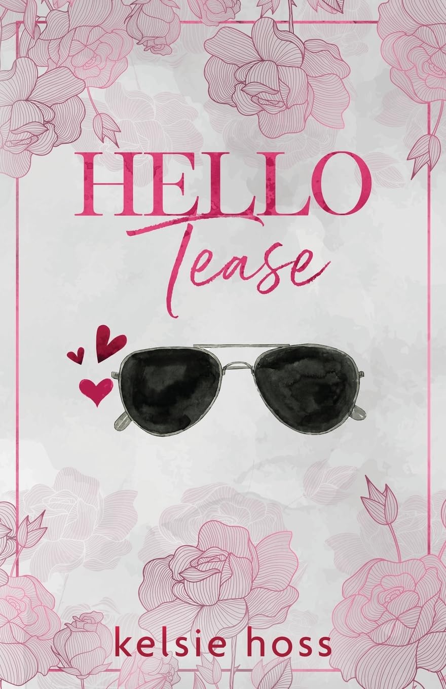 HELLO TEASE by KELSIE HOSS