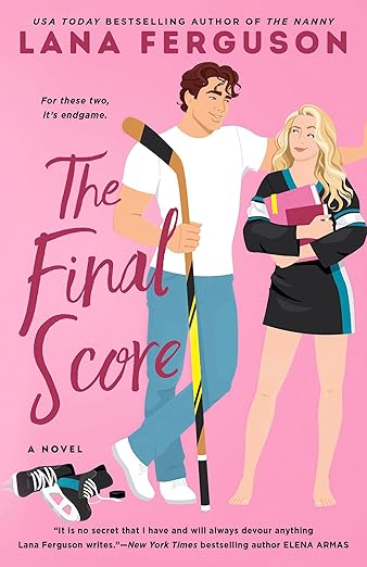 THE FINAL SCORE by LANA FERGUSON