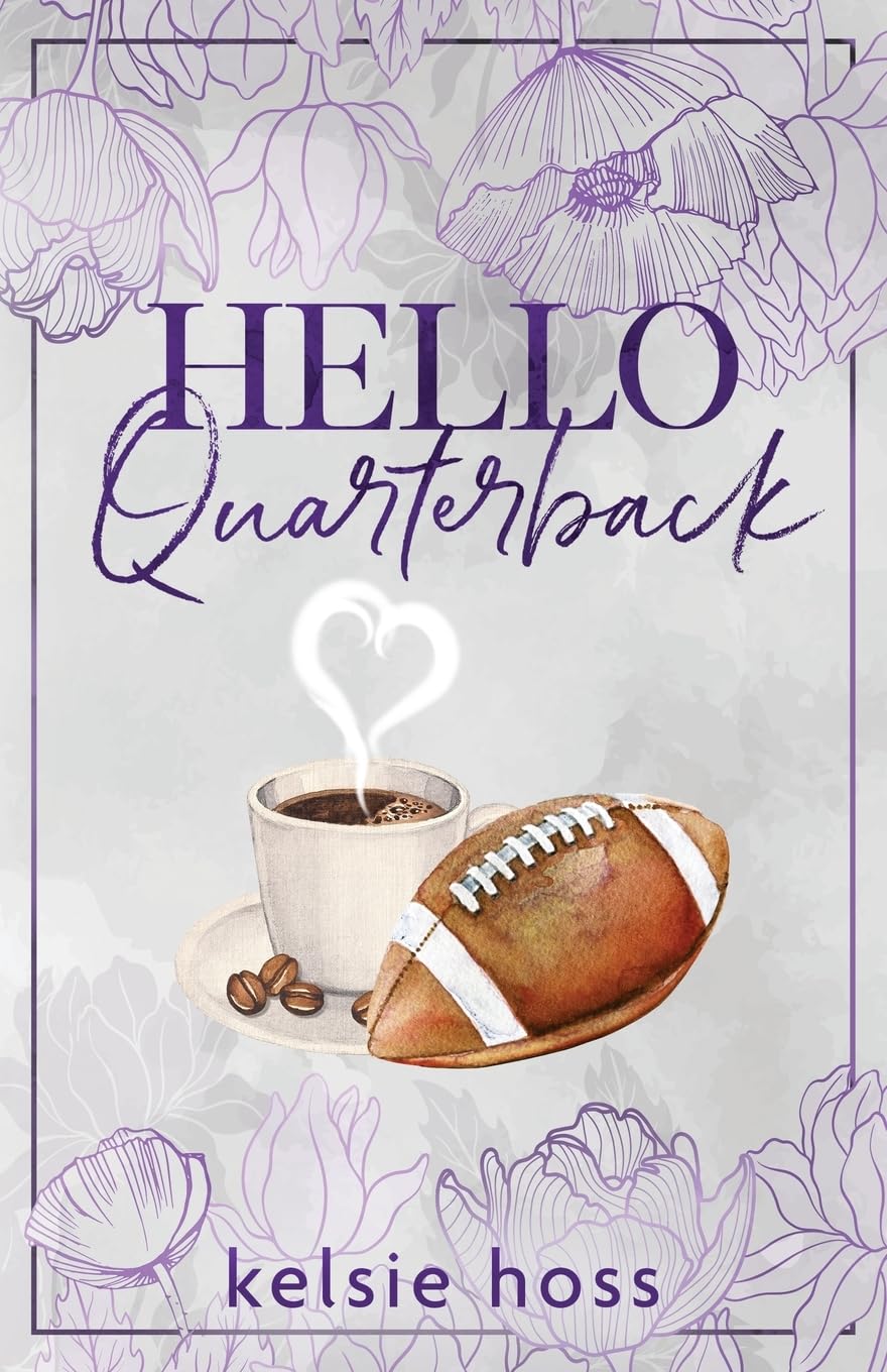 HELLO QUARTERBACK by KELSIE HOSS