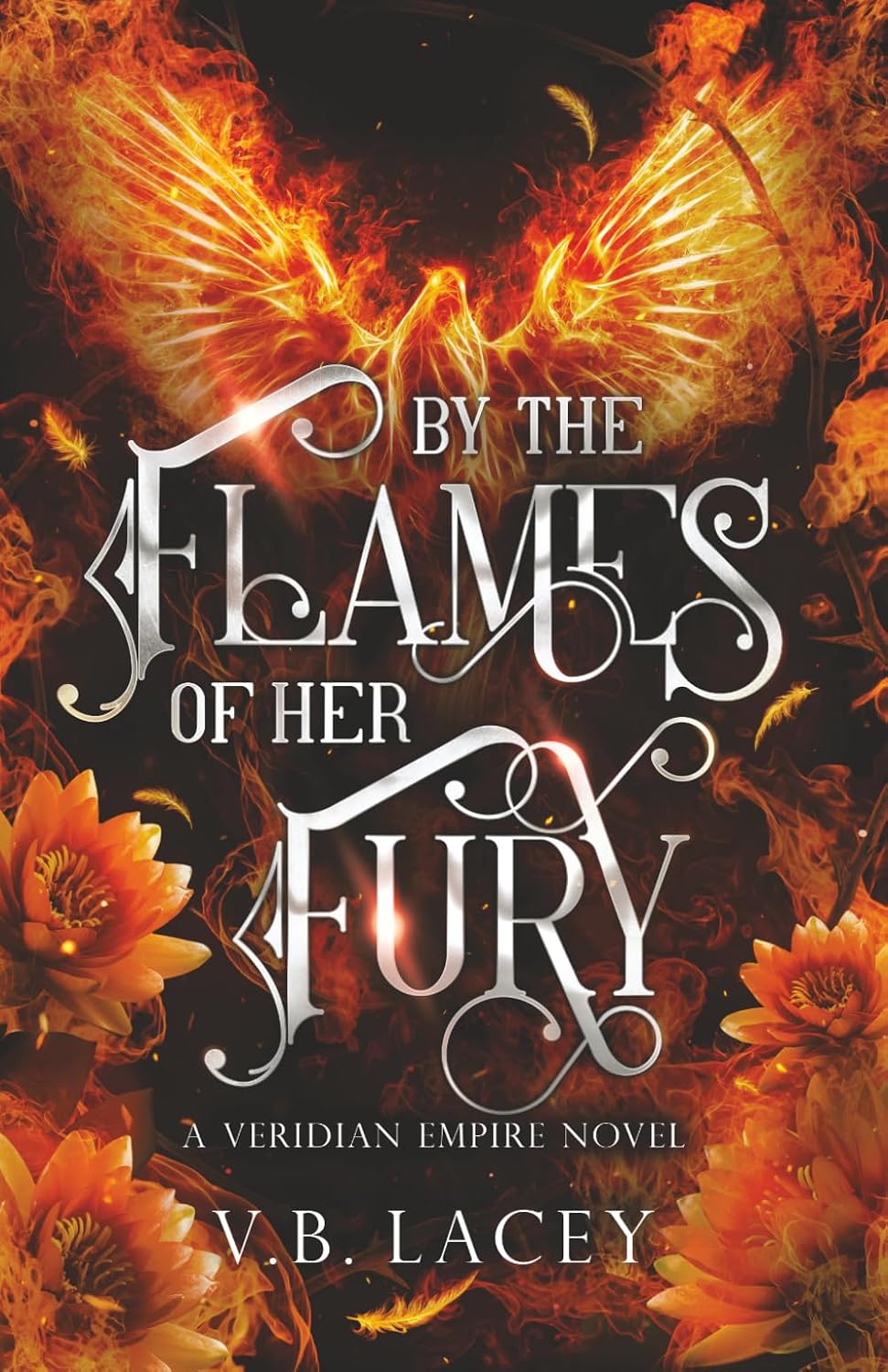 *By the Flames of Her Fury by V.B. Lacey