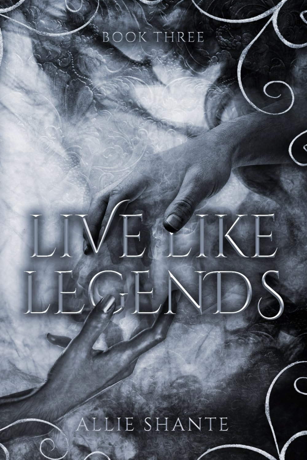 LIVE LIKE LEGENDS by ALLIE SHANTE