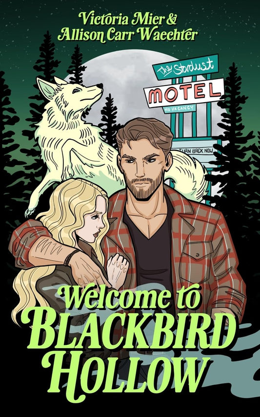 Welcome to Blackbird Hollow by Victoria Mier & Allison Carr Waechter