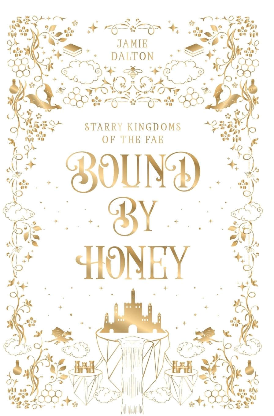 BOUND BY HONEY by JAMIE DALTON