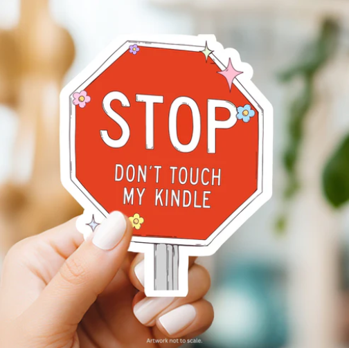 Stop! Don't Touch My Kindle Sticker
