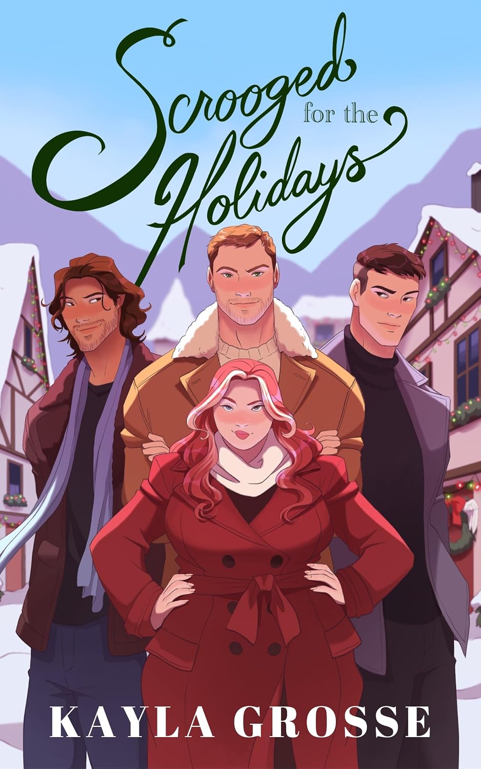 Scrooged for the Holidays by Kayla Grosee