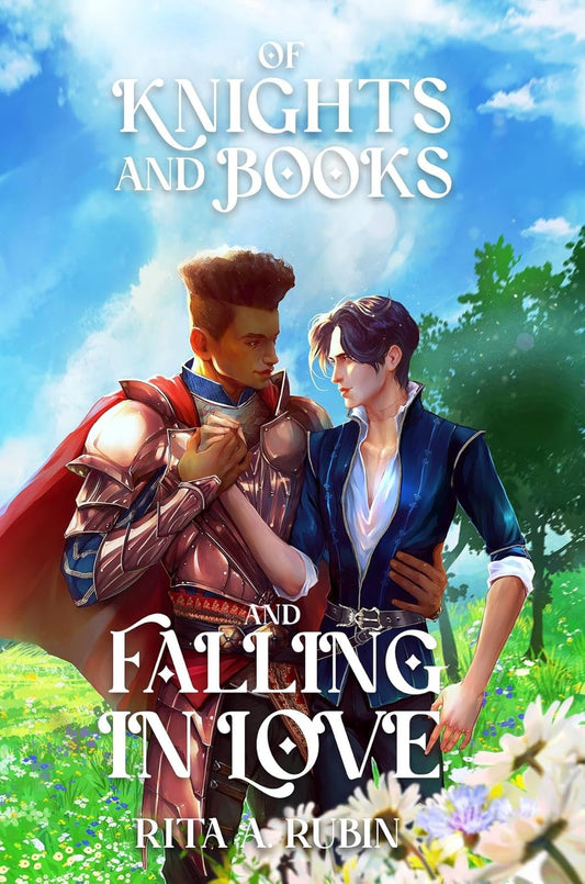 OF KNIGHTS AND BOOKS FALLING IN LOVE by RITA A. RUBIN