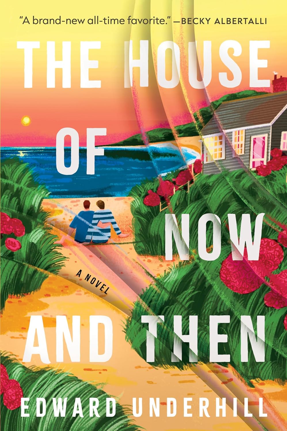 THE HOUSE OF NOW AND THEN by EDWARD UNDERHILL