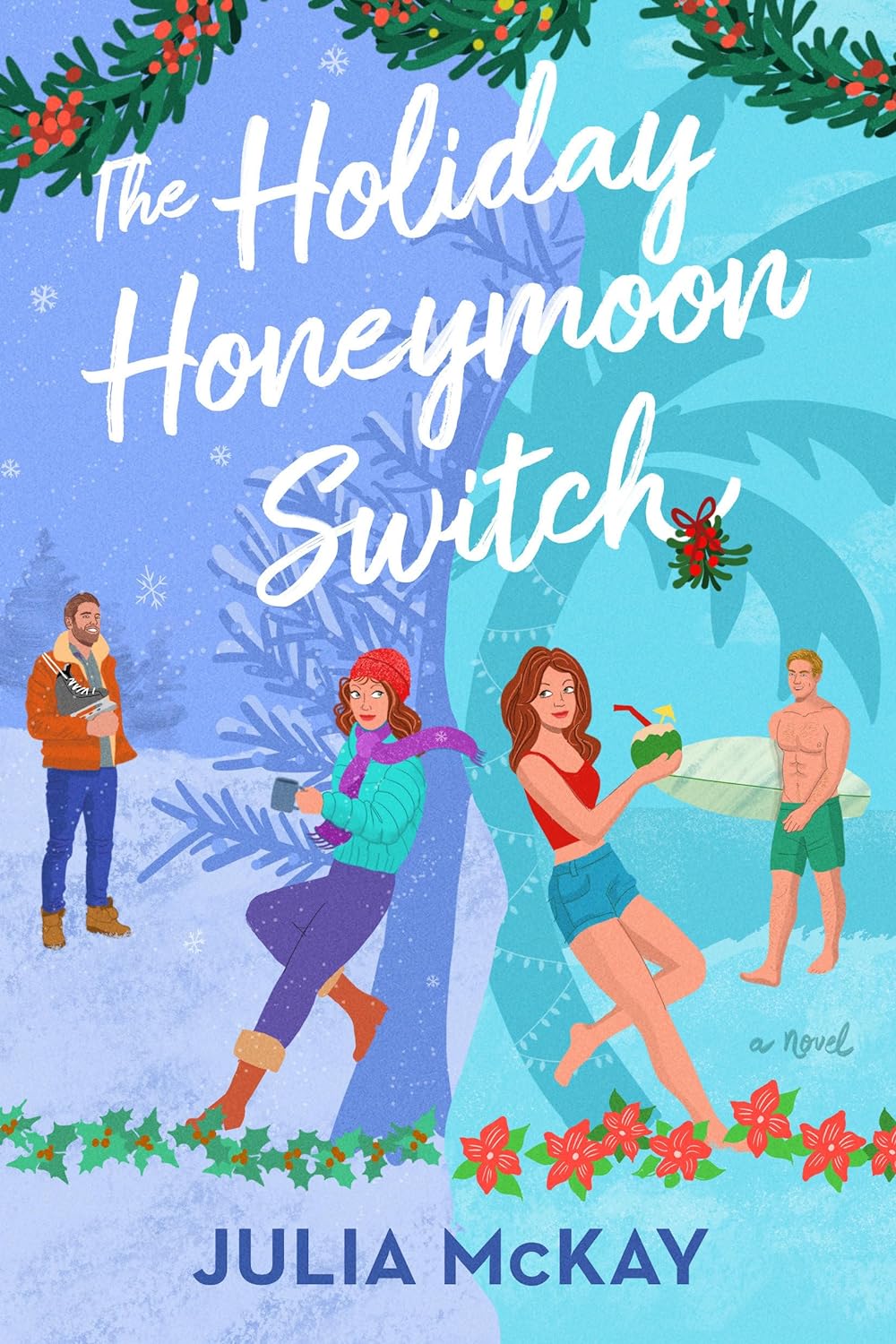 THE HOLIDAY HONEYMOON SWITCH by JULIA MCKAY