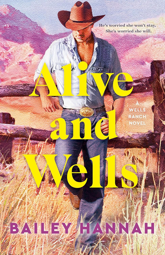 ALIVE AND WELLS by BAILEY HANNAH