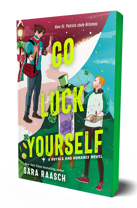 GO LUCK YOURSELF by SARA RAASCH