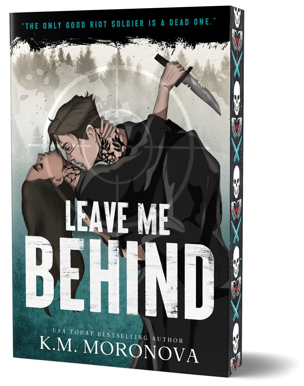 Leave Me Behind by K.M. Moronova