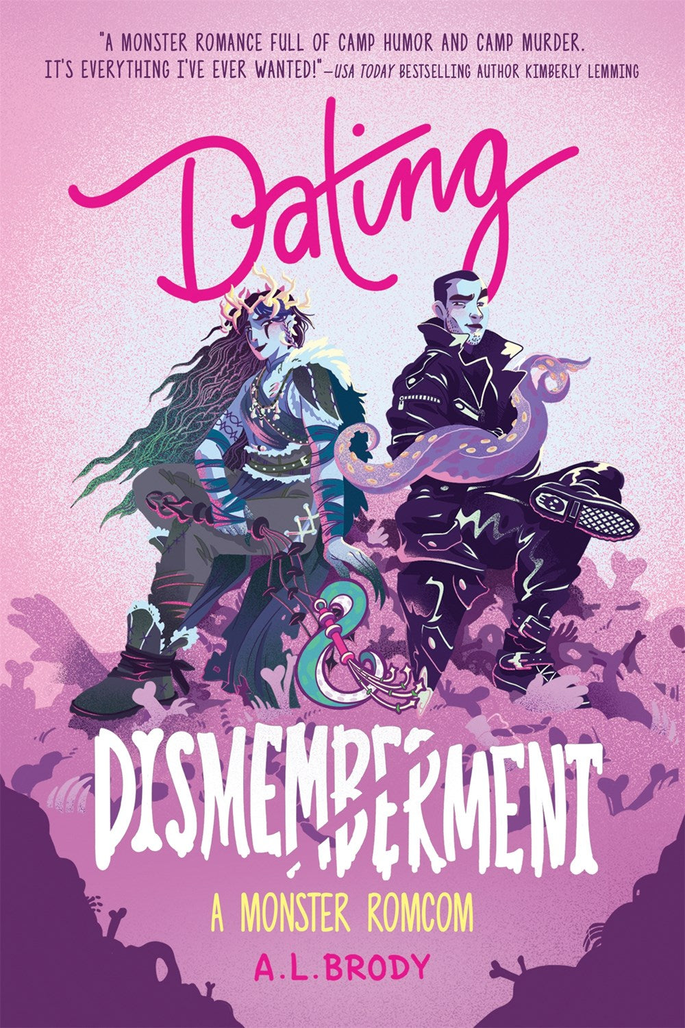 DATING & DISMEMBERMENT by A.L. BRODY