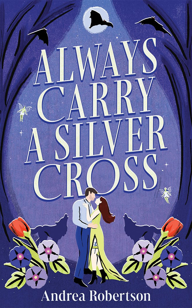Always Carry a Silver Cross by Andrea Robertson