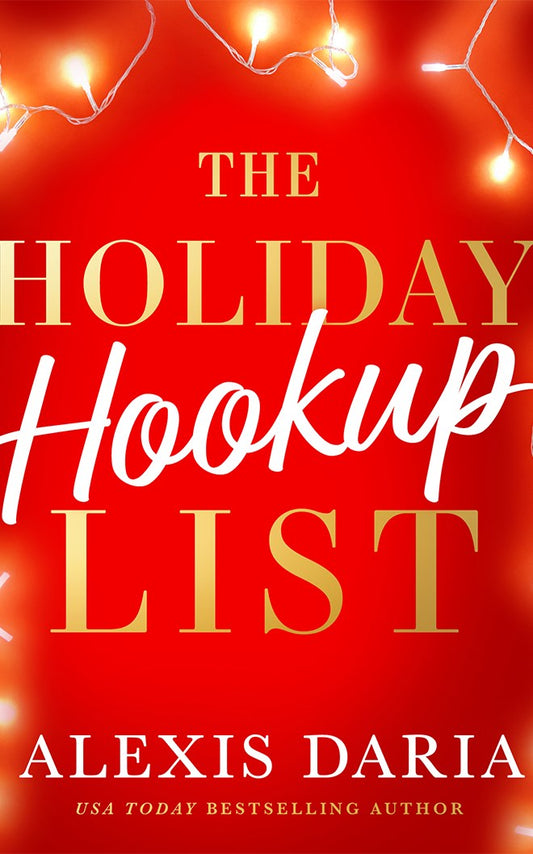 The Holiday Hookup List by Alexis Daria