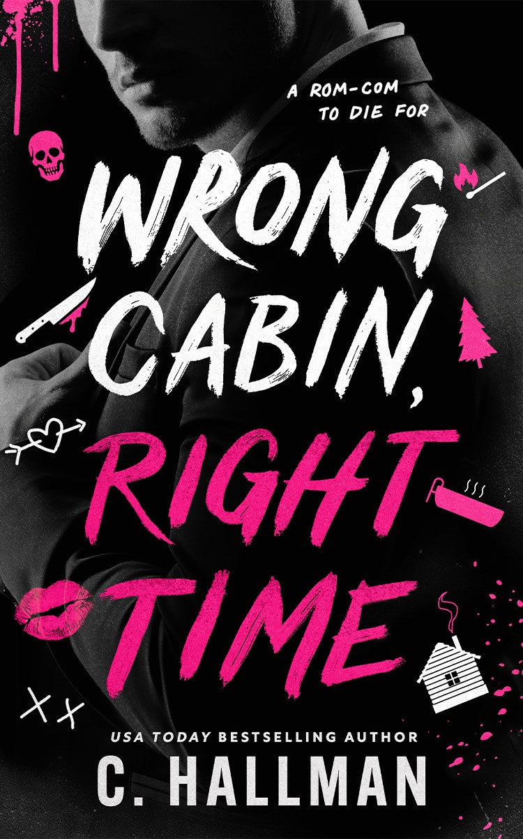 Wrong Cabin, Right Time by C. Hallman