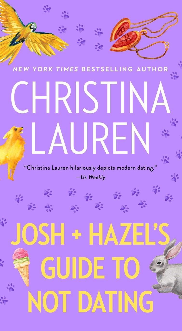 Josh and Hazel's Guide to Not Dating by Christina Lauren
