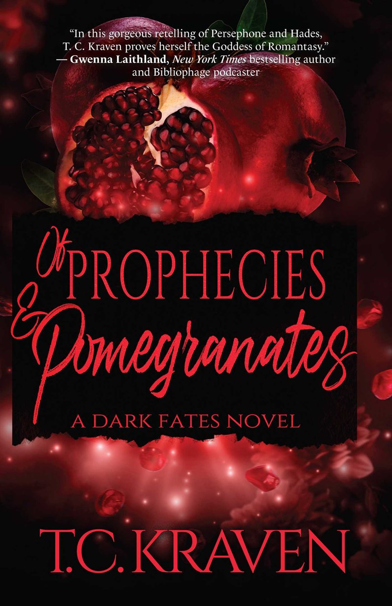 Of Prophecies & Promegranates by T.C. Kraven