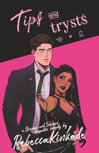TIPS AND TRYSTS by REBECCA KINKADE