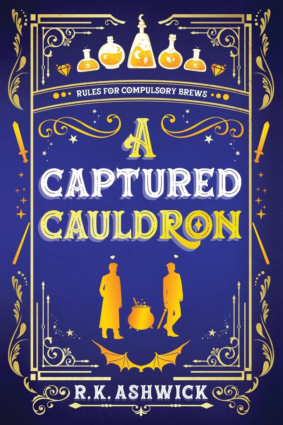 (FiBF 2025 PREORDER) A CAPTURED CAULDRON by R.K. ASHWICK
