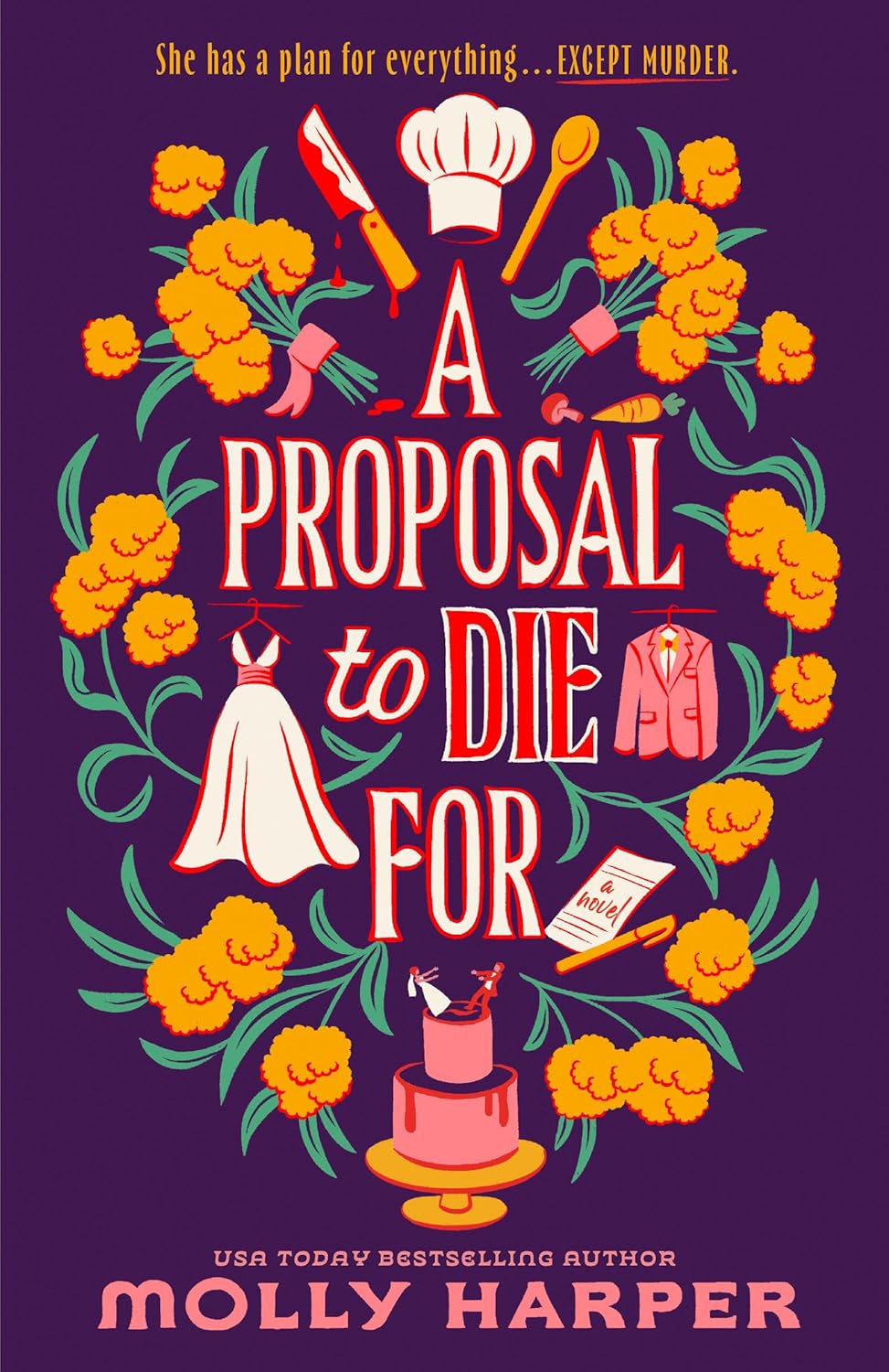 A PROPOSAL TO DIE FOR by MOLLY HARPER