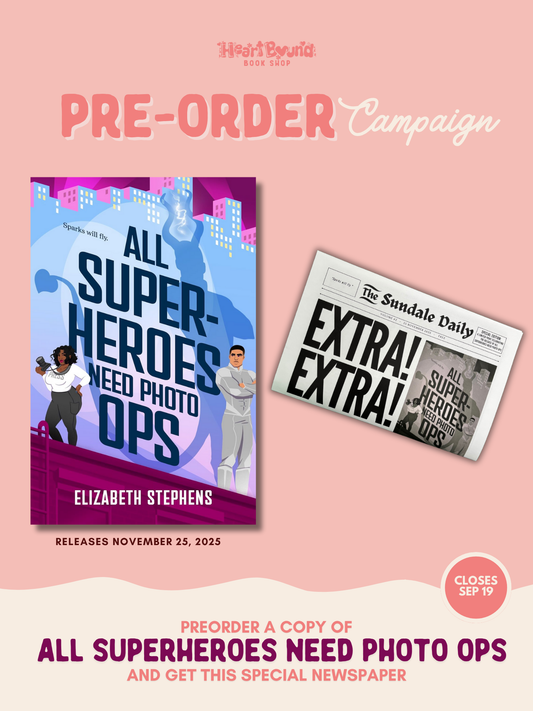 (PRE-ORDER) All Superheroes Need Photo Ops by Elizabeth Stephens