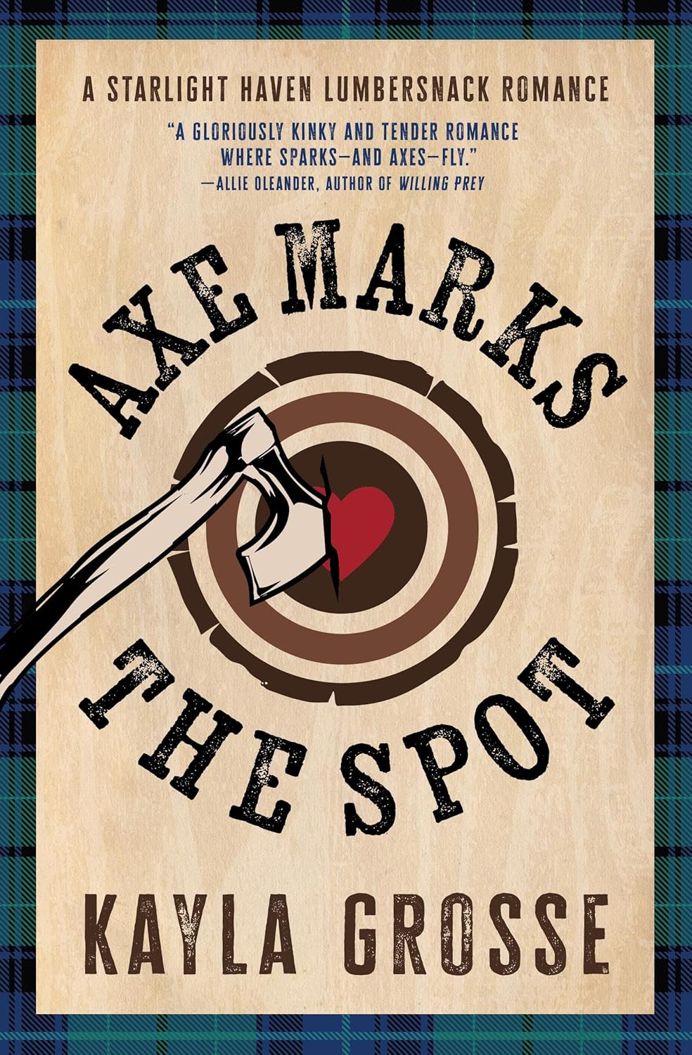 AXE MARKS THE SPOT by KAYLA GROSSE