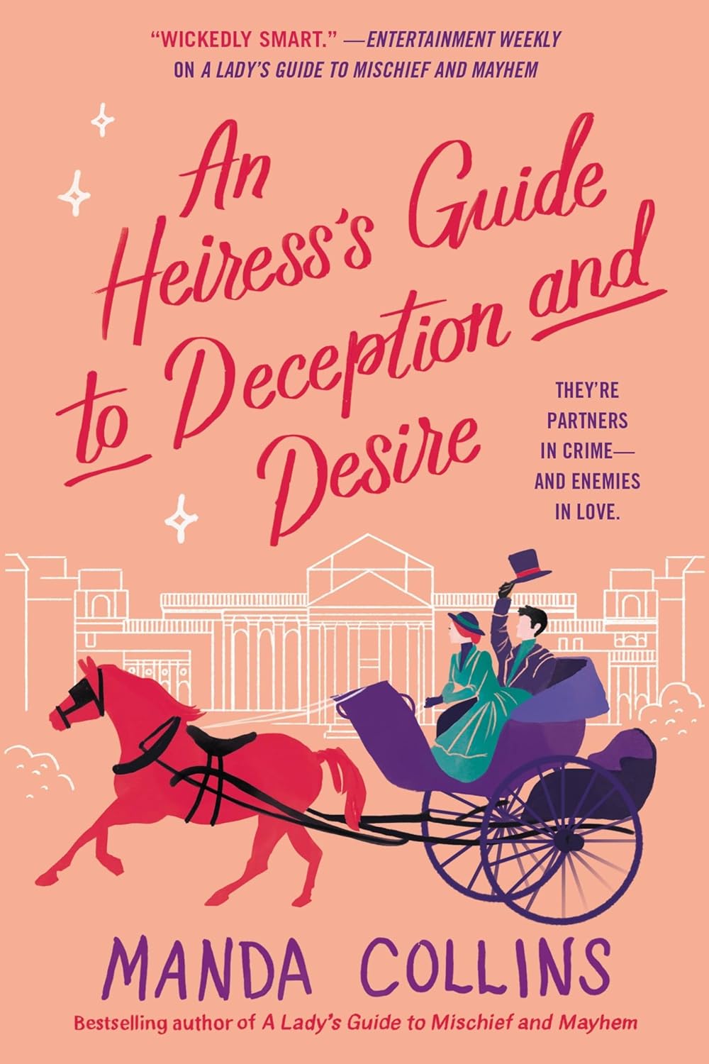 AN HEIRESS'S GUIDE TO DECEPTION AND DESIRE by MANDA COLLINS