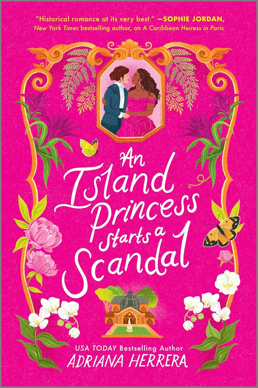 AN ISLAND PRINCESS STARTS A SCANDAL by ADRIANA HERRERA