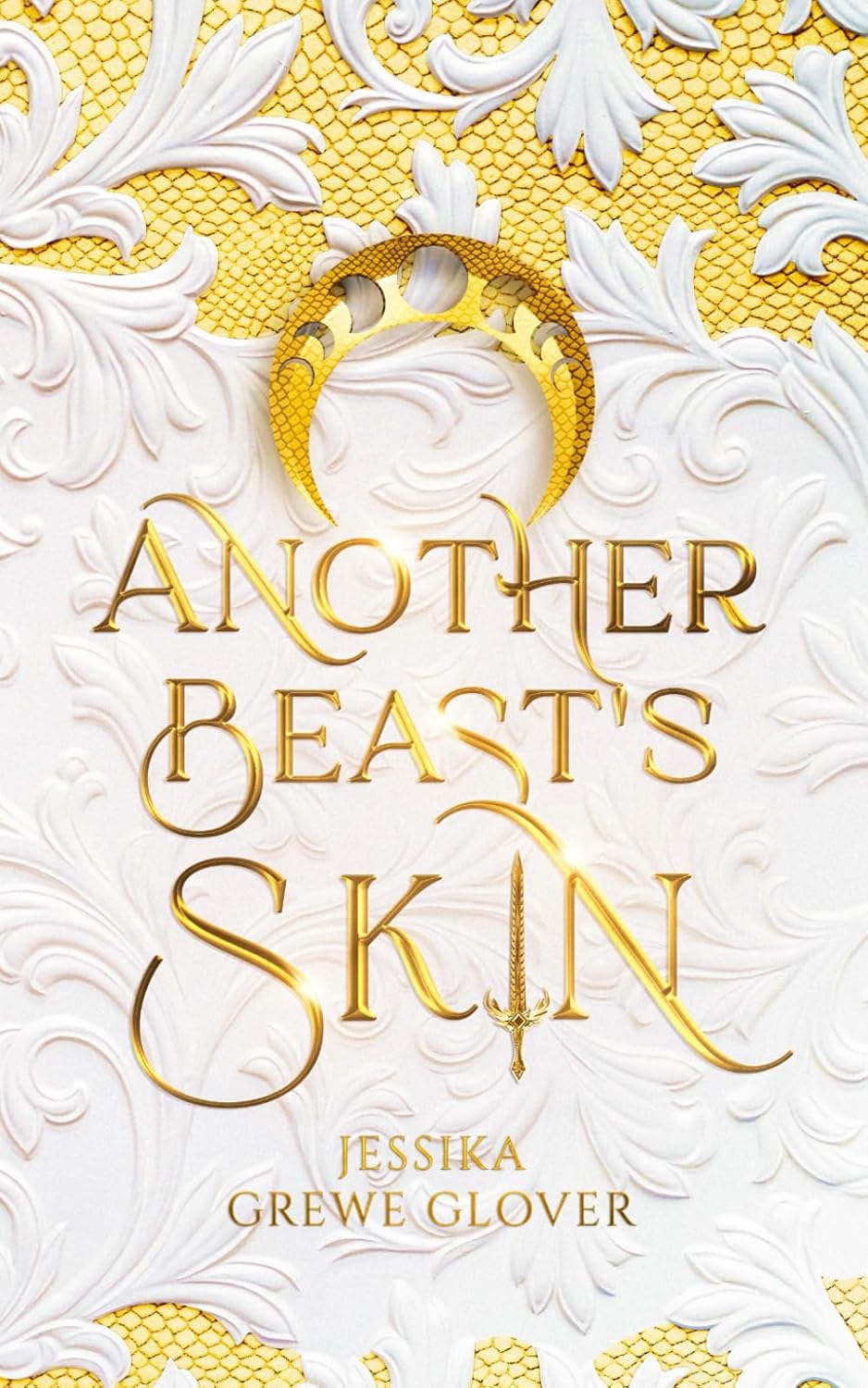 ANOTHER BEAST'S SKIN by JESSIKA GREWE GLOVER