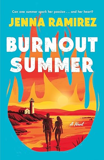 BURNOUT SUMMER by JENNA RAMIREZ