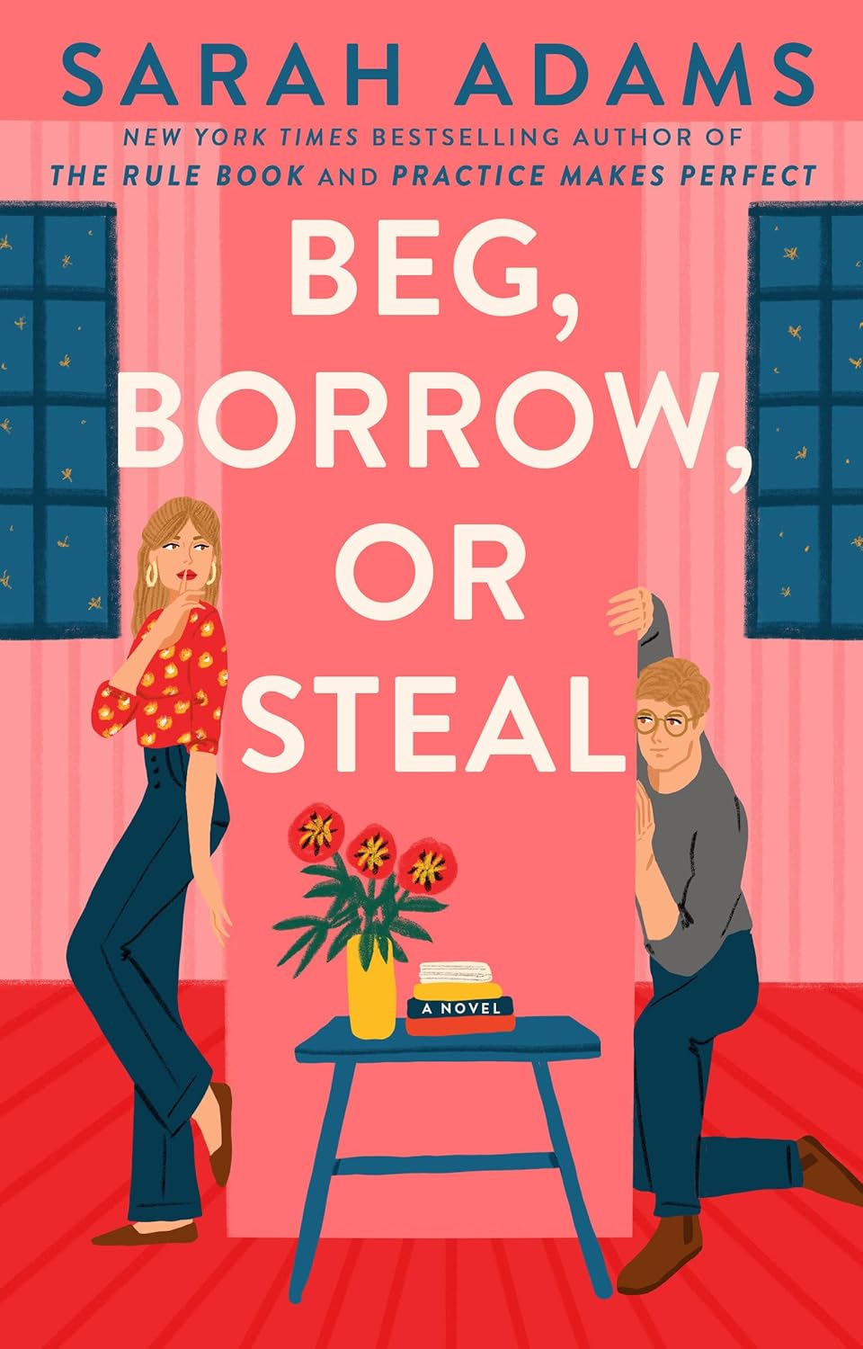 BEG, BORROW, OR STEAL by SARAH ADAMS