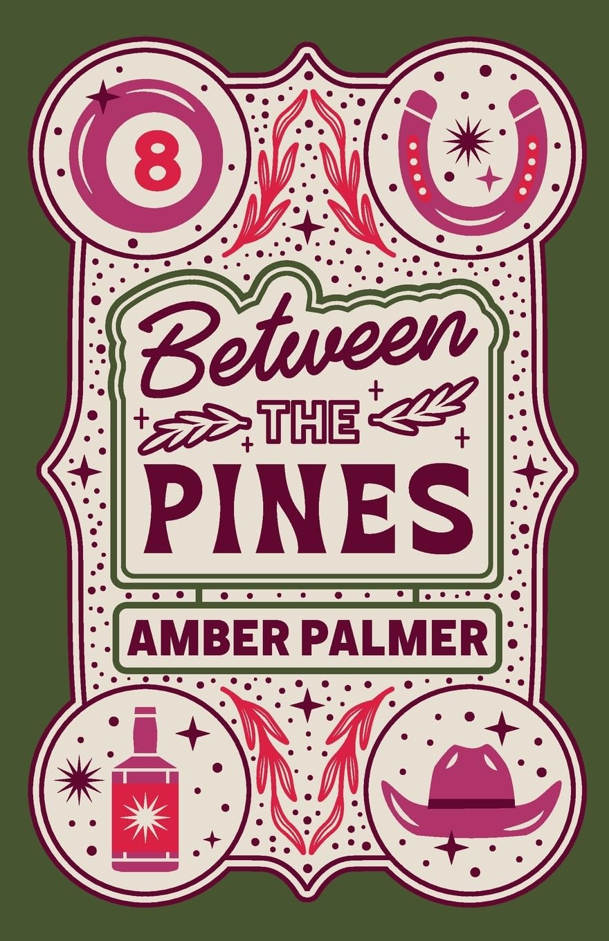 BETWEEN THE PINES by AMBER PALMER