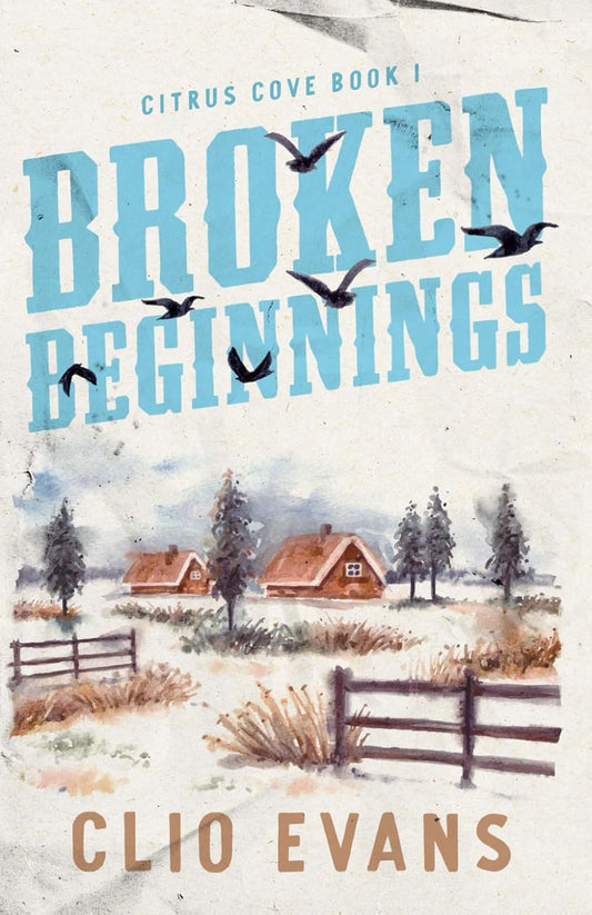 BROKEN BEGINNINGS by CLIO EVANS