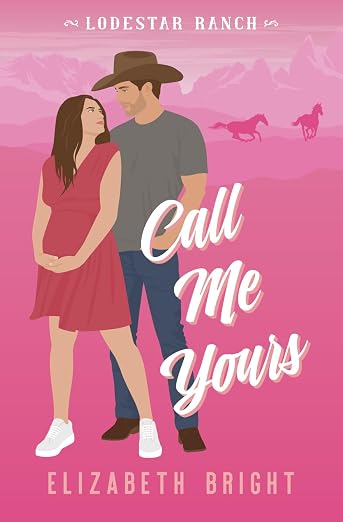 CALL ME YOURS by ELIZABETH BRIGHT