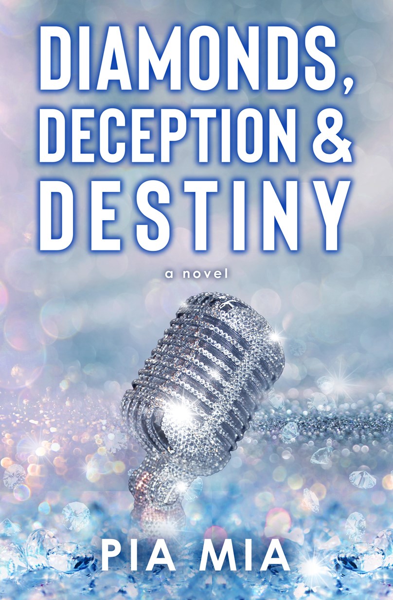 DIAMONDS, DECEPTION, AND DESTINY by PIA MIA