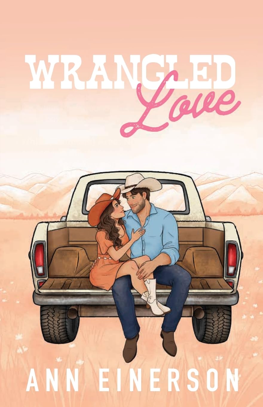 WRANGLED LOVE by ANN EINERSON