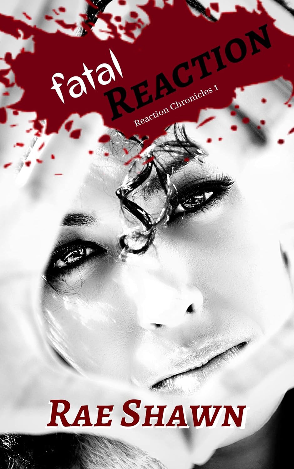 FATAL REACTION by RAE SHAWN