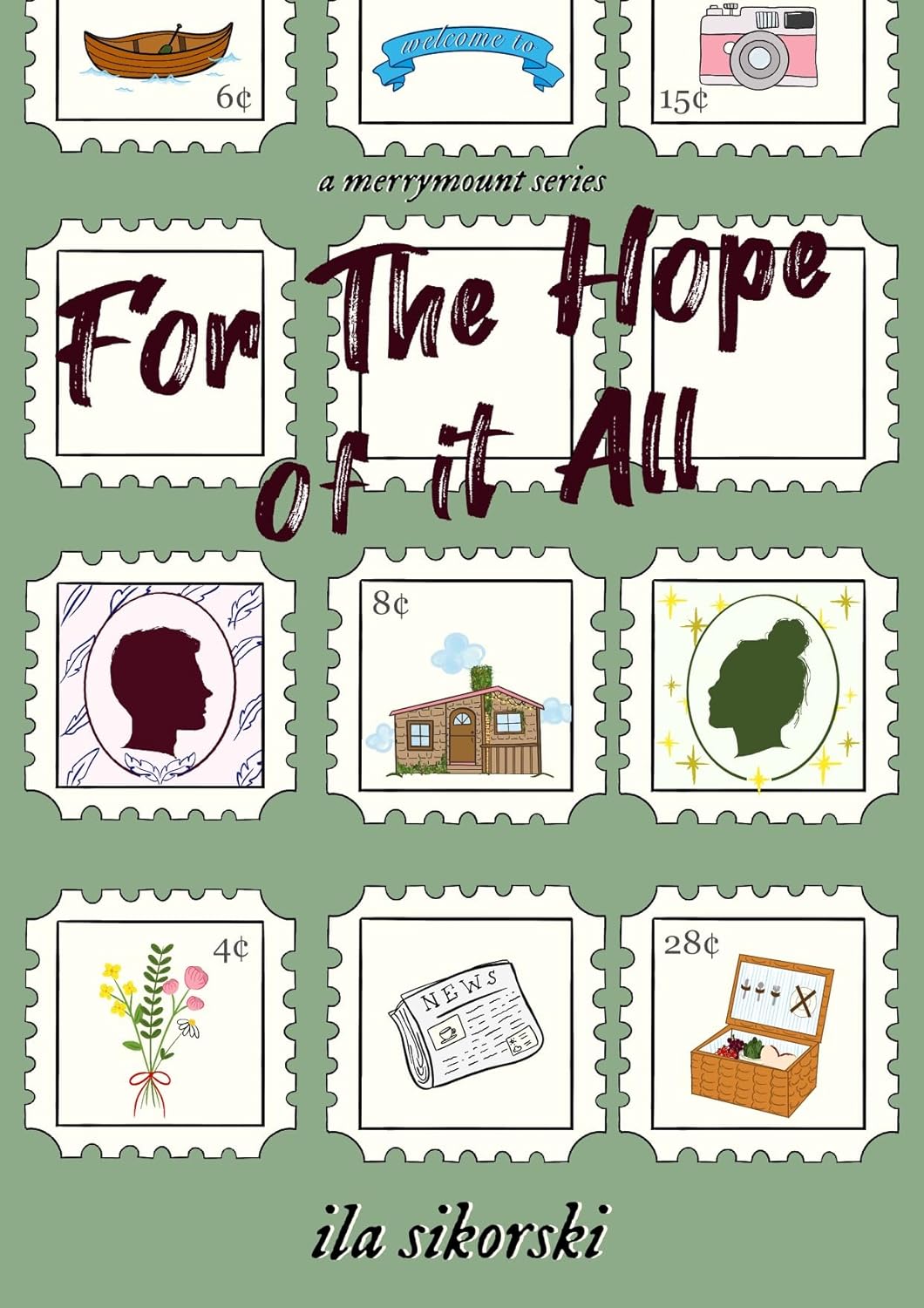 FOR THE HOPE OF IT ALL by ILA SIKORSKI