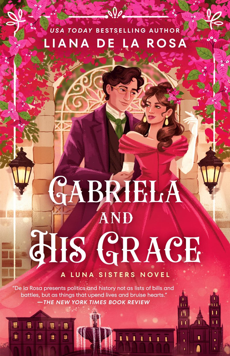 GABRIELA AND HIS GRACE by LIANA DE LA ROSA