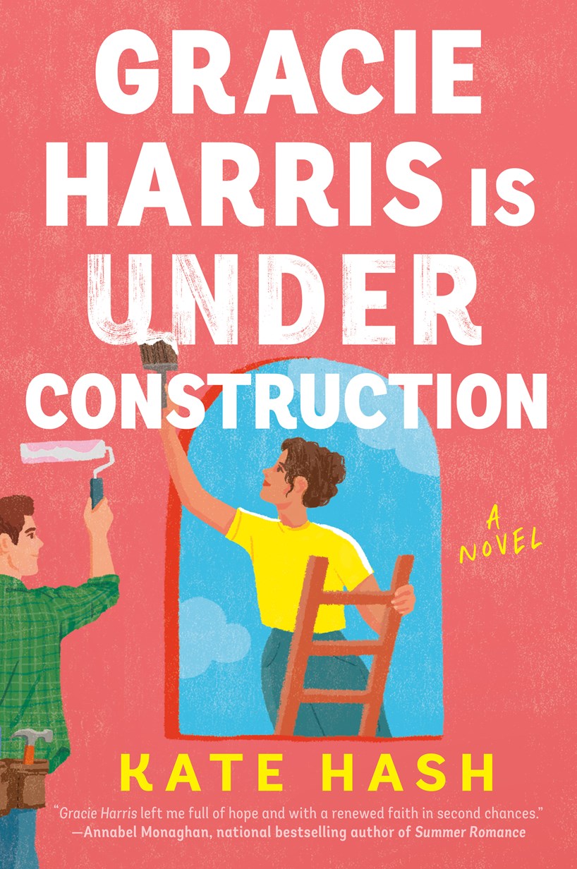 GRACIE HARRIS IS UNDER CONSTRUCTION by KATE HASH