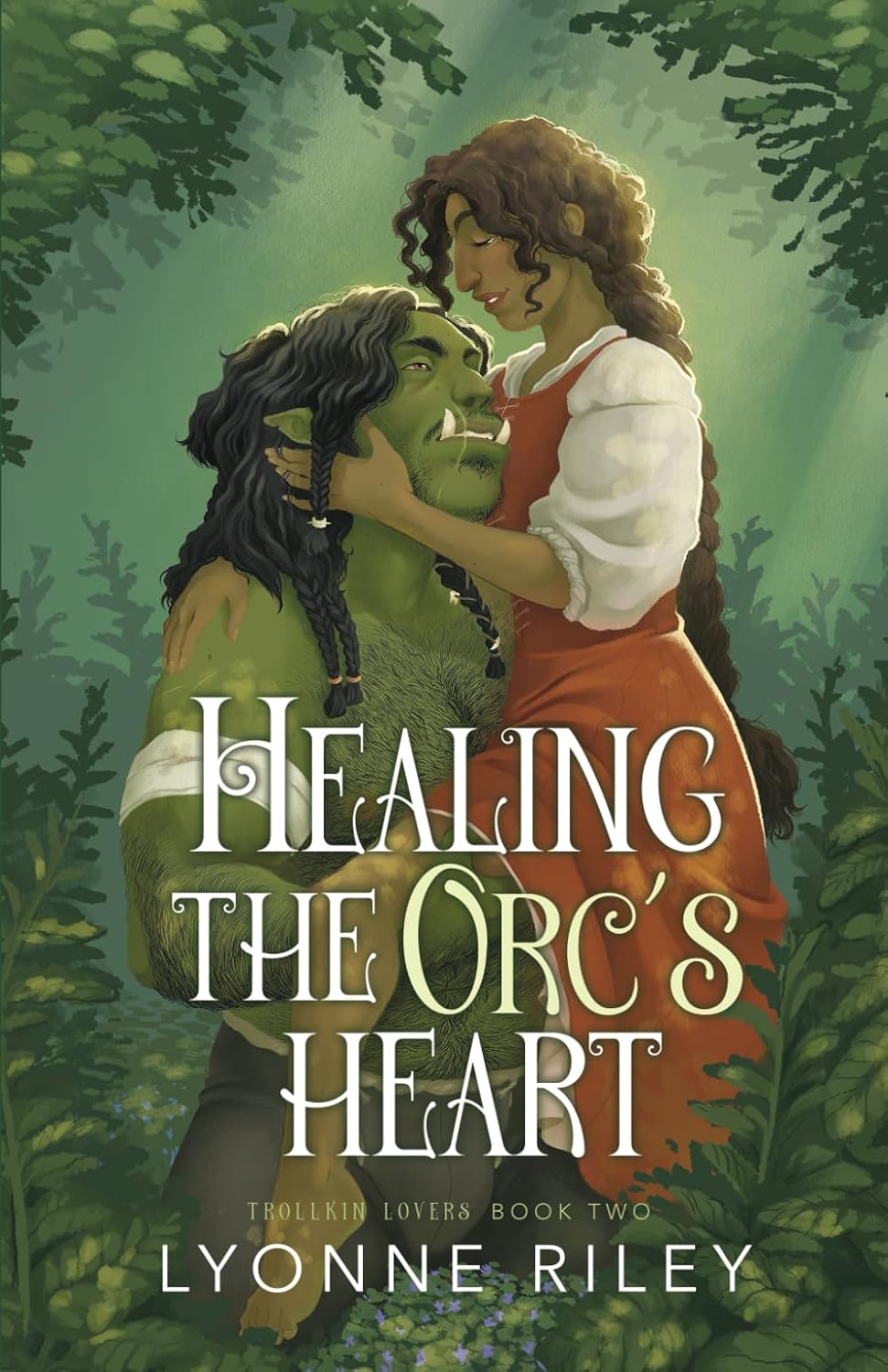 HEALING THE ORC'S HEART by LYONNE RILEY