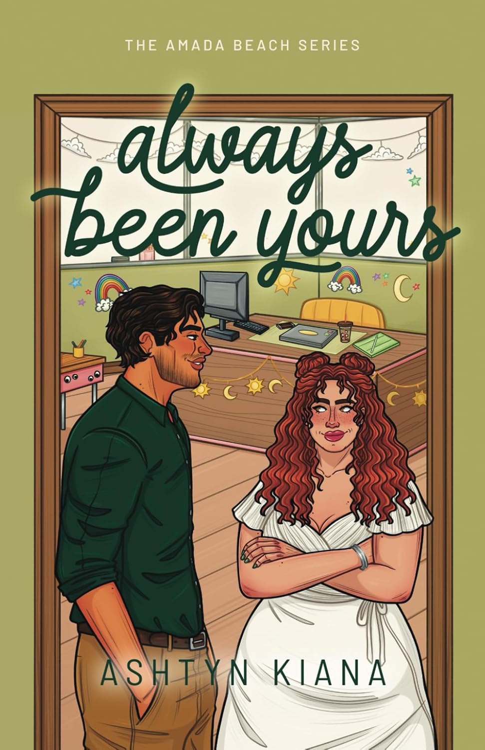 ALWAYS BEEN YOURS by ASHTYN KIANA