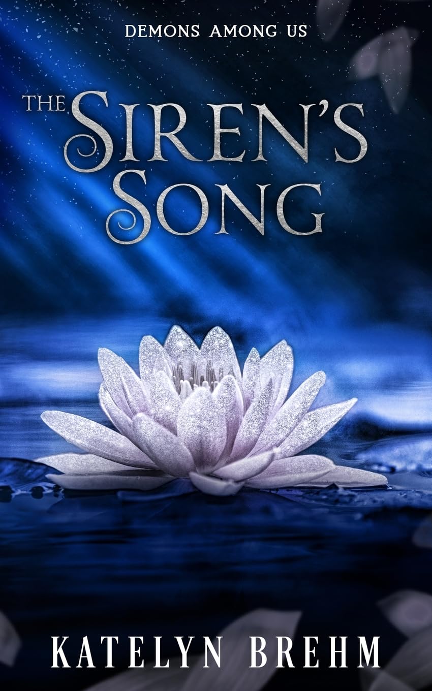 THE SIREN’S SONG by KATELYN BREHM